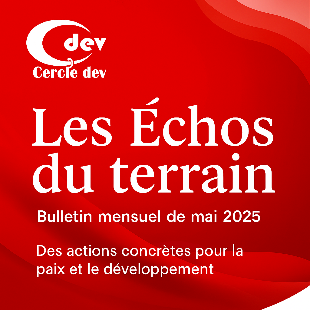Lire la suite à propos de l’article Bulletin mensuel – Mai 2025 | Les Échos du terrain